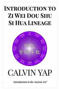 Introduction to Zi Wei Dou Shu - Si Hua Lineage