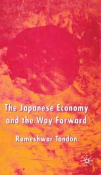 The Japanese Economy and the Way Forward