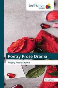 Poetry Prose Drama