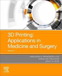 3D Printing: Applications in Medicine and Surgery Volume 2