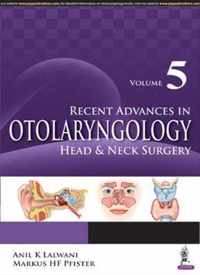 Recent Advances in Otolaryngology Head & Neck Surgery Vol 5