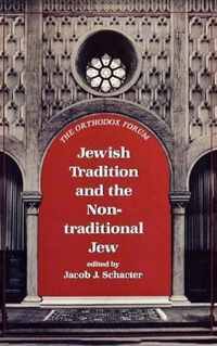 Jewish Tradition and the Non-Traditional Jew