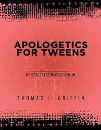 Apologetics for Tweens