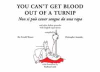 You Can't Get Blood Out Of A Turnip