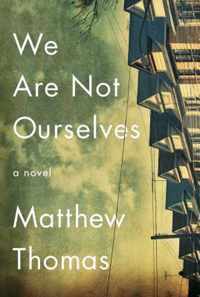 We Are Not Ourselves