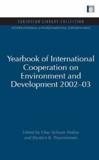 Yearbook of International Cooperation on Environment and Development 2002-03