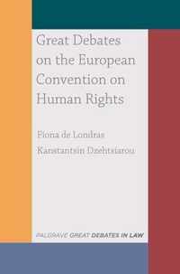 Great Debates on the European Convention on Human Rights