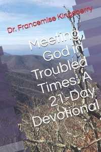 Meeting God in Troubled Times