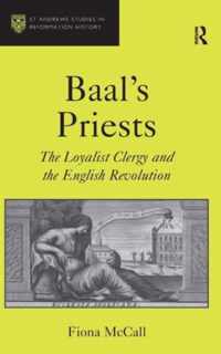 Baal's Priests: The Loyalist Clergy and the English Revolution