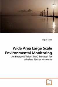 Wide Area Large Scale Environmental Monitoring