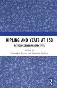 Kipling and Yeats at 150: Retrospectives/Perspectives