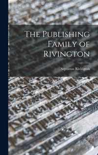 The Publishing Family of Rivington