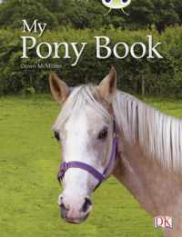 Bug Club Independent Non Fiction Year 1 Yellow A My Pony Book