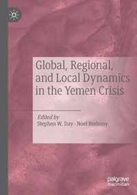 Global, Regional, and Local Dynamics in the Yemen Crisis