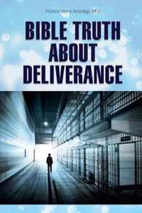 Bible Truth about Deliverance