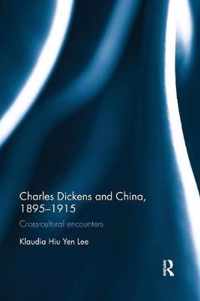 Charles Dickens and China, 1895-1915