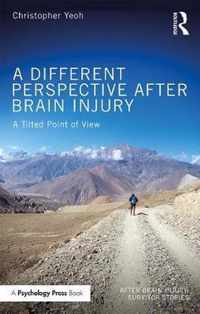 Different Perspective After Brain Injury