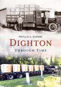 Dighton Through Time