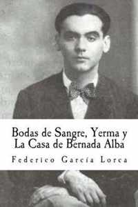 Bodas de Sangre, Yerma Y La Casa de Bernada Alba