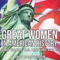 Great Women In American History 2nd Grade U.S. History Vol 5