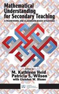 Mathematical Understanding for Secondary Teaching