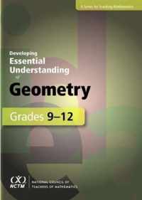 Developing Essential Understanding of Geometry for Teaching Mathematics in Grades 9-12