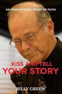 Kiss and Tell Your Story