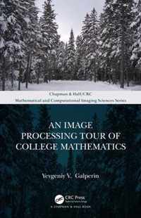 An Image Processing Tour of College Mathematics