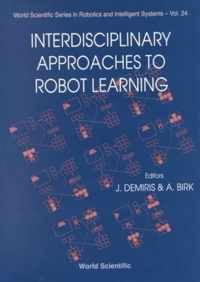 Interdisciplinary Approaches To Robot Learning