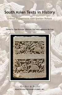 South Asian Texts in History - Critical Engagements with Sheldon Pollock