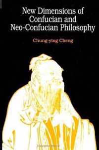 New Dimensions of Confucian and Neo-Confucian Philosophy