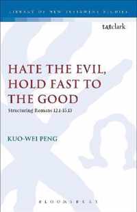 Hate the Evil, Hold Fast to the Good