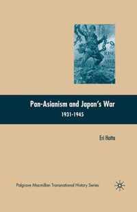 Pan-Asianism and Japan's War 1931-1945