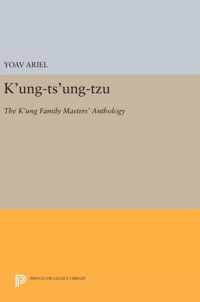 K`ung-ts`ung-tzu - The K`ung Family Masters` Anthology