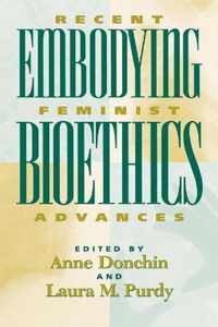 Embodying Bioethics