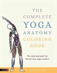 The Complete Yoga Anatomy Coloring Book