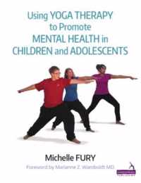 Using Yoga Therapy to Promote Mental Health in Children and Adolescents