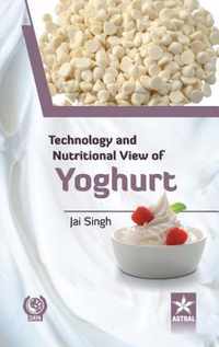 Technology and Nutritional View of Yoghurt