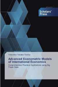 Advanced Econometric Models of International Economics