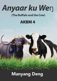 Buffalo and the Cow (Anyaar ku WeÅ) is the fourth book of AKBM kids' books.