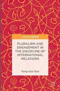 Pluralism and Engagement in the Discipline of International Relations