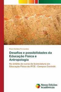 Desafios e possibilidades da Educacao Fisica e Antropologia