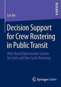 Decision Support for Crew Rostering in Public Transit