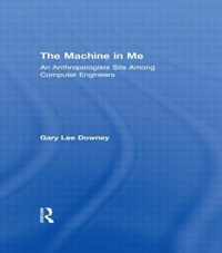 The Machine in Me