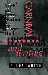 Carnival, Hysteria, And Writing