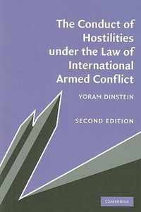 The Conduct of Hostilities under the Law of International Armed Conflict