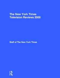 The New York Times Television Reviews 2000