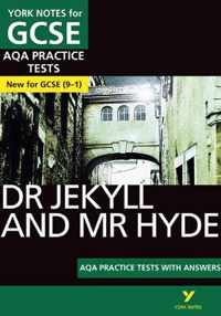 Dr Jekyll and Mr Hyde AQA Practice Tests: York Notes for GCSE (9-1)