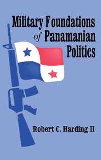 Military Foundations of Panamanian Politics