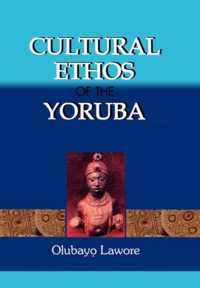 Cultural Ethos Of The Yoruba